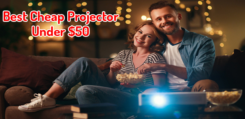 Best cheap projector under 50