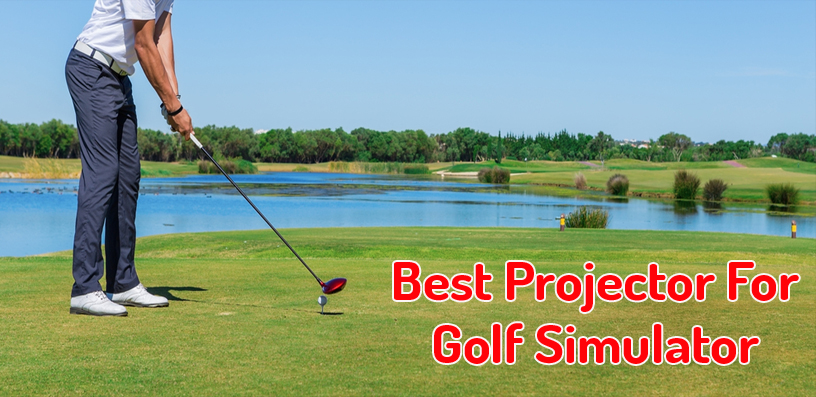 Best projector for golf simulator 2023